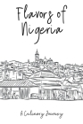 Flavors of Nigeria: A Culinary Journey Cover Image