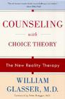 Counseling with Choice Theory: The New Reality Therapy Cover Image
