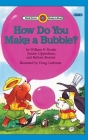 How do you Make a Bubble?: Level 1 (Bank Street Ready-To-Read) By William H. Hooks, Joanne Oppenheim, Doug Cushman (Illustrator) Cover Image