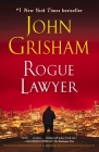 Rogue Lawyer: A Novel By John Grisham Cover Image