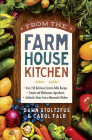 From the Farmhouse Kitchen: *Over 150 Delicious Farm-To-Table Recipes *Simple and Wholesome Ingredients *Authentic Ideas from a Mennonite Kitchen Cover Image
