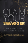 Claim Your Swagger By Jennifer Mrozek Sukalo Cover Image