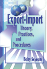 Export-Import Theory, Practices, and Procedures Cover Image