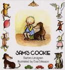 Sam's Cookie By Barbro Lindgren, Eva Eriksson (Illustrator) Cover Image