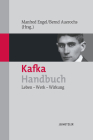Kafka-Handbuch: Leben - Werk - Wirkung By Manfred Engel (Editor), Bernd Auerochs (Editor) Cover Image
