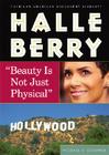 Halle Berry: Beauty Is Not Just Physical (African-American Biography Library) Cover Image