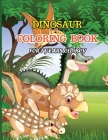 Dinosaur Coloring Book for 7 Years Old Boy: A dinosaur coloring activity book for kids. Great dinosaur activity gift for little children. Fun Easy Ado Cover Image
