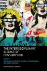 The Interdisciplinary Science of Consumption Cover Image