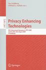 Privacy Enhancing Technologies: 9th International Symposium, Pets 2009, Seattle, Wa, Usa, August 5-7, 2009, Proceedings By Ian Goldberg (Editor), Mikhail Atallah (Editor) Cover Image