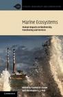 Marine Ecosystems: Human Impacts on Biodiversity, Functioning and Services (Ecology) By Tasman P. Crowe, Christopher L. J. Frid Cover Image