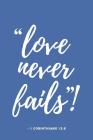 Love Never Fails: Notebook for Convention of Jehovah's Witnesses Cover Image