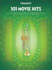 101 Movie Hits: 101 Movie Hits for Trumpet By Hal Leonard Corp (Created by) Cover Image