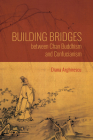 Building Bridges Between Chan Buddhism and Confucianism: A Comparative Hermeneutics of Qisong's Essays on Assisting the Teaching (World Philosophies) By Diana Arghirescu Cover Image