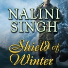 Shield of Winter Lib/E By Nalini Singh, Angela Dawe (Read by) Cover Image