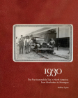 1930: The First Automobile Trip in North America, from Manhattan to Managua By Arthur Lyon, Larry Lyon (Editor) Cover Image