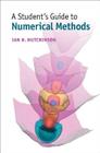 A Student's Guide to Numerical Methods By Ian H. Hutchinson Cover Image