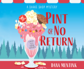 Pint of No Return By Dana Mentink, Stephanie Nemeth-Parker (Read by) Cover Image