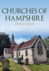 Churches of Hampshire (Churches of ...) Cover Image
