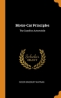 Motor-Car Principles: The Gasoline Automobile Cover Image