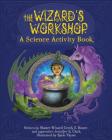 The Wizard's Workshop By Jennifer K. Clark, Katie Payne (Illustrator) Cover Image