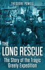 The Long Rescue: The Story of the Tragic Greely Expedition Cover Image
