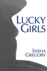 Lucky Girls By Sasha Gregory Cover Image