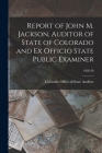 Report of John M. Jackson, Auditor of State of Colorado and Ex Officio State Public Examiner; 1928-30 Cover Image