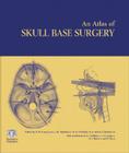 Atlas of Skull Base Surgery (Encyclopedia of Visual Medicine Series) By Douglas E. Mattox (Contribution by), Donlin M. Long (Editor), Matthew Ng (Contribution by) Cover Image