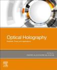 Optical Holography: Materials, Theory and Applications Cover Image