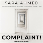 Complaint! By Sara Ahmed, Pearl Hewitt (Read by) Cover Image