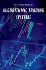 Algorithmic Trading Systems By Tommy Malcom Cover Image