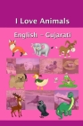 I Love Animals English - Gujarati Cover Image