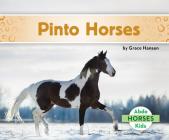 Pinto Horses By Grace Hansen Cover Image