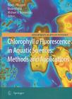 Chlorophyll a Fluorescence in Aquatic Sciences: Methods and Applications (Developments in Applied Phycology #4) Cover Image