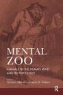 Mental Zoo: Animals in the Human Mind and Its Pathology By Salman Akhtar (Editor), Vamık D. Volkan (Editor) Cover Image