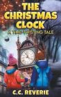 The Christmas Clock: A Time-Twisting Tale Cover Image