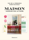 Maison: Parisian Chic at Home By Ines de la Fressange, Marin Montagut, Claire Cocano (Photographs by) Cover Image