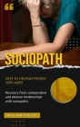 Sociopath: Keys to helping people with aspd (Recovery from codependent and abusive relationships with sociopaths) By William Coffey Cover Image