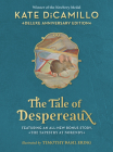 The Tale of Despereaux Deluxe Anniversary Edition: Being the Story of a Mouse, a Princess, Some Soup, and a Spool of Thread By Kate DiCamillo, Timothy Basil Ering (Illustrator) Cover Image