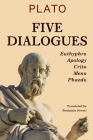 Five Dialogues: Euthyphro, Apology, Crito, Meno, Phaedo Cover Image