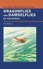 Dragonflies and Damselflies of California (California Natural History Guides #72) By Timothy D. Manolis Cover Image