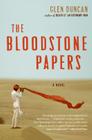 The Bloodstone Papers: A Novel By Glen Duncan Cover Image