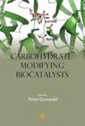 Carbohydrate-Modifying Biocatalysts By Peter Grunwald (Editor) Cover Image
