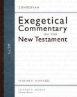 Acts (Zondervan Exegetical Commentary on the New Testament) By Eckhard J. Schnabel, Clinton E. Arnold (Editor) Cover Image