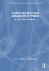 Tourism and Hospitality Management in Practice: A Case Study Collection Cover Image