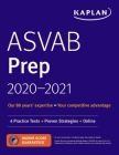 ASVAB Prep 2020-2021: 4 Practice Tests + Proven Strategies + Online (Kaplan Test Prep) Cover Image