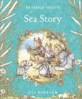 Sea Story (Brambly Hedge) By Jill Barklem, Jill Barklem (Illustrator) Cover Image