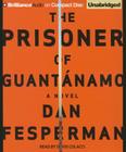 The Prisoner of Guantánamo By Dan Fesperman, David Colacci (Read by) Cover Image