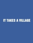 It Takes a Village: Screenplay Cover Image