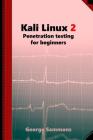 Kali Linux 2: Penetration testing for beginners Cover Image